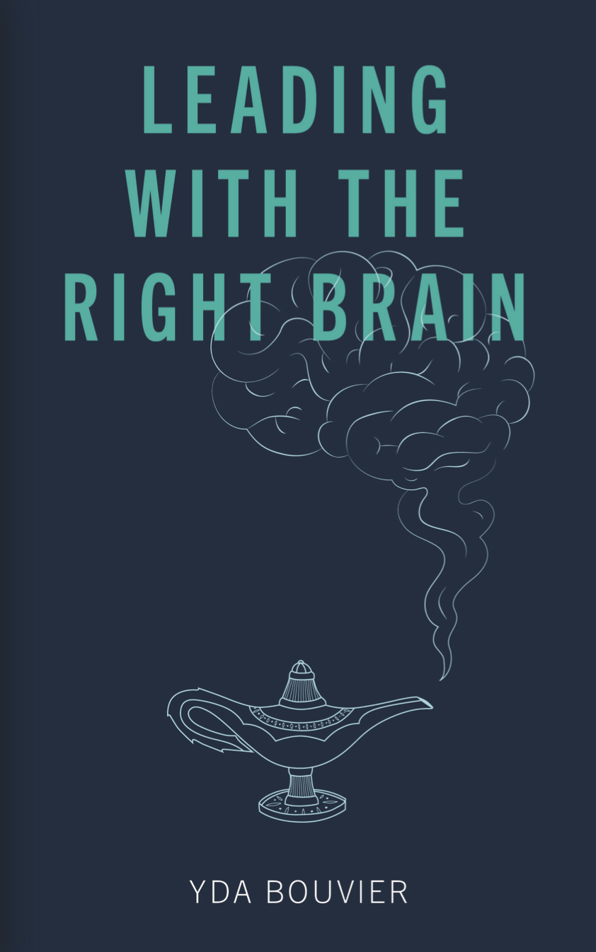 Leading with the Right Brain — YDA BOUVIER LTD